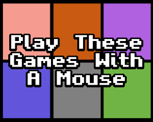 play Play These Games With A Mouse