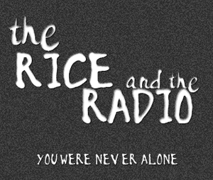 play The Rice And The Radio