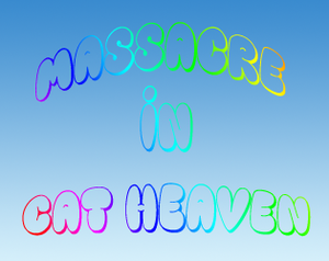 play Massacre In Cat Heaven