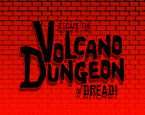 play Escape The Volcano Dungeon Of Dread!