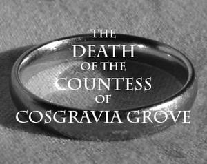 play The Death Of The Countess Of Cosgravia Grove
