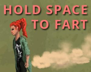 Hold Space To Fart