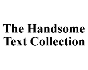 play The Handsome Text Collection