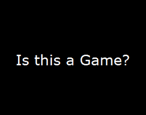 play Is This A Game?