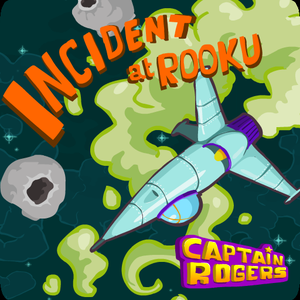 play Captain Rogers - Incident At Rooku
