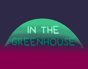 play In The Greenhouse