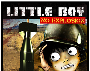 play Little Boy. No Explosion
