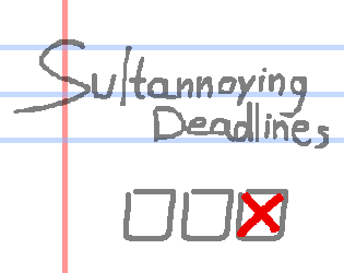 play Sultannoying Deadlines