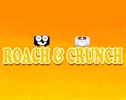 play Roach & Crunch