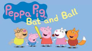 Peppa Pig: Bat And Ball
