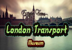 play Escape From London Transport Museum