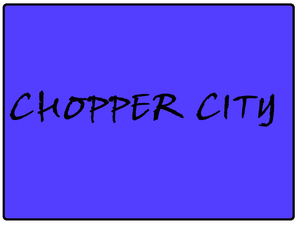 play Chopper City