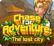 Chase For Adventure: The Lost City