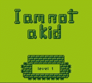 I Am Not A Kid