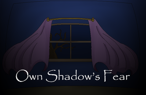 play Own Shadow'S Fear
