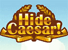 play Hide Caesar
