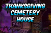 Thanksgiving Cemetery House Escape