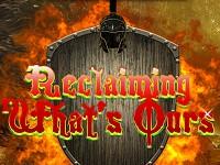 play Reclaiming What'S Ours