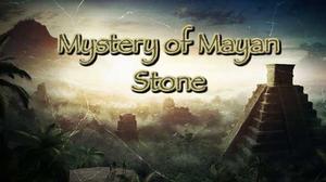 Mystery Of Mayan Stone