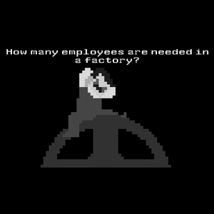 play How Many Employees Are Needed In A Factory?