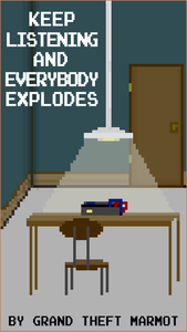 play Keep Listening And Everybody Explodes Ld37 Version