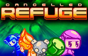 play Cancelled Refuge