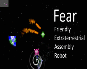play Fear - Friendly Extraterrestrial Assembly Robot