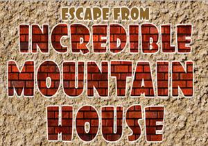 Escape From Incredible Mountain House