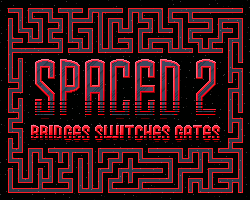 Spaced Ii: Bridges, Switches, Gates