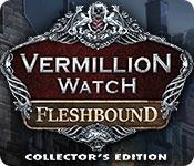 play Vermillion Watch: Fleshbound Collector'S Edition
