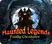 play Haunted Legends: Faulty Creatures