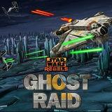 Star Wars Rebels Ghost Raid