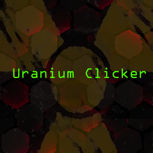play Uranium Ore Clicker