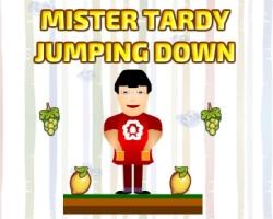 play Mister Tardy Jumping Down