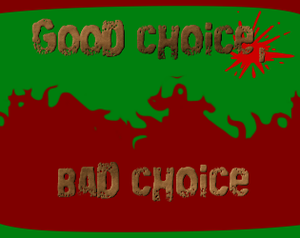 play Good Choice, Bad Choice