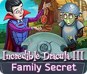 Incredible Dracula Iii: Family Secret