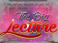 play The Big Lecture