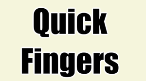 play Quick Fingers