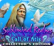 play Subliminal Realms: Call Of Atis Collector'S Edition