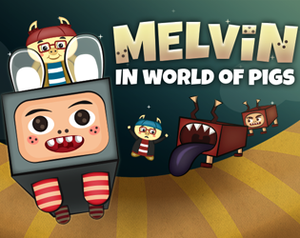 play Melvin In World Of Pigs Demo