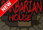 play Barbarian House