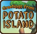 play Greetings From Potato Island