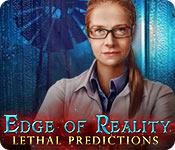 Edge Of Reality: Lethal Predictions