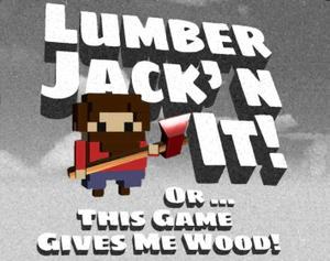 play Lumberjackin' It