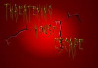 Threatening House Escape
