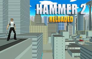 play Hammer 2 Reloaded