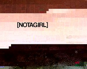 play Notagirl