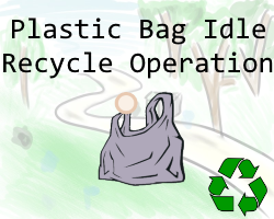 play Plastic Bag Idle Recycle Operation