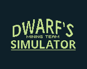 Dwarf'S Mining Team Simulator