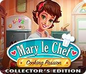 play Mary Le Chef: Cooking Passion Collector'S Edition